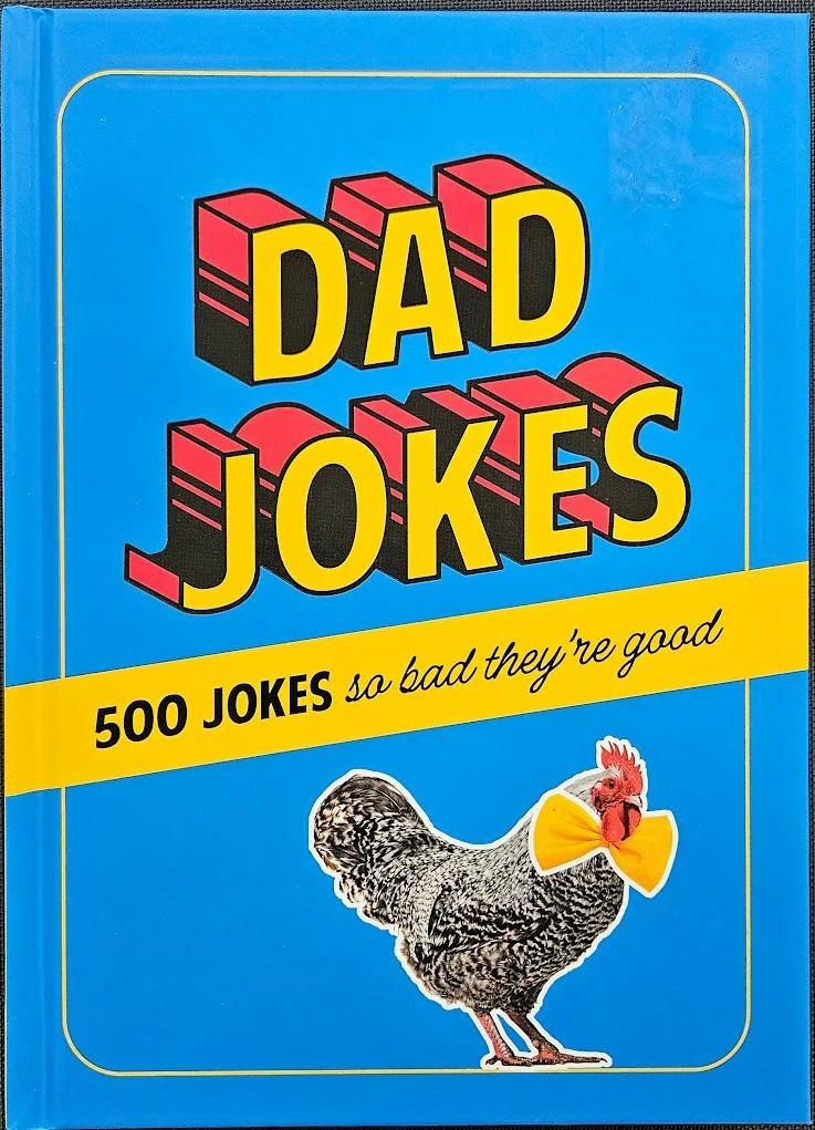 500 Dad Jokes - So Bad They'Re Good