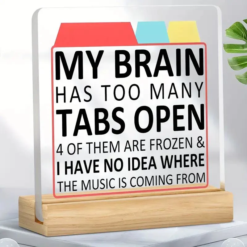 My Brain Has Too Many Tabs Open Decoration