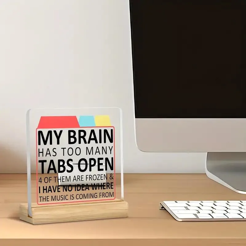 My Brain Has Too Many Tabs Open Decoration