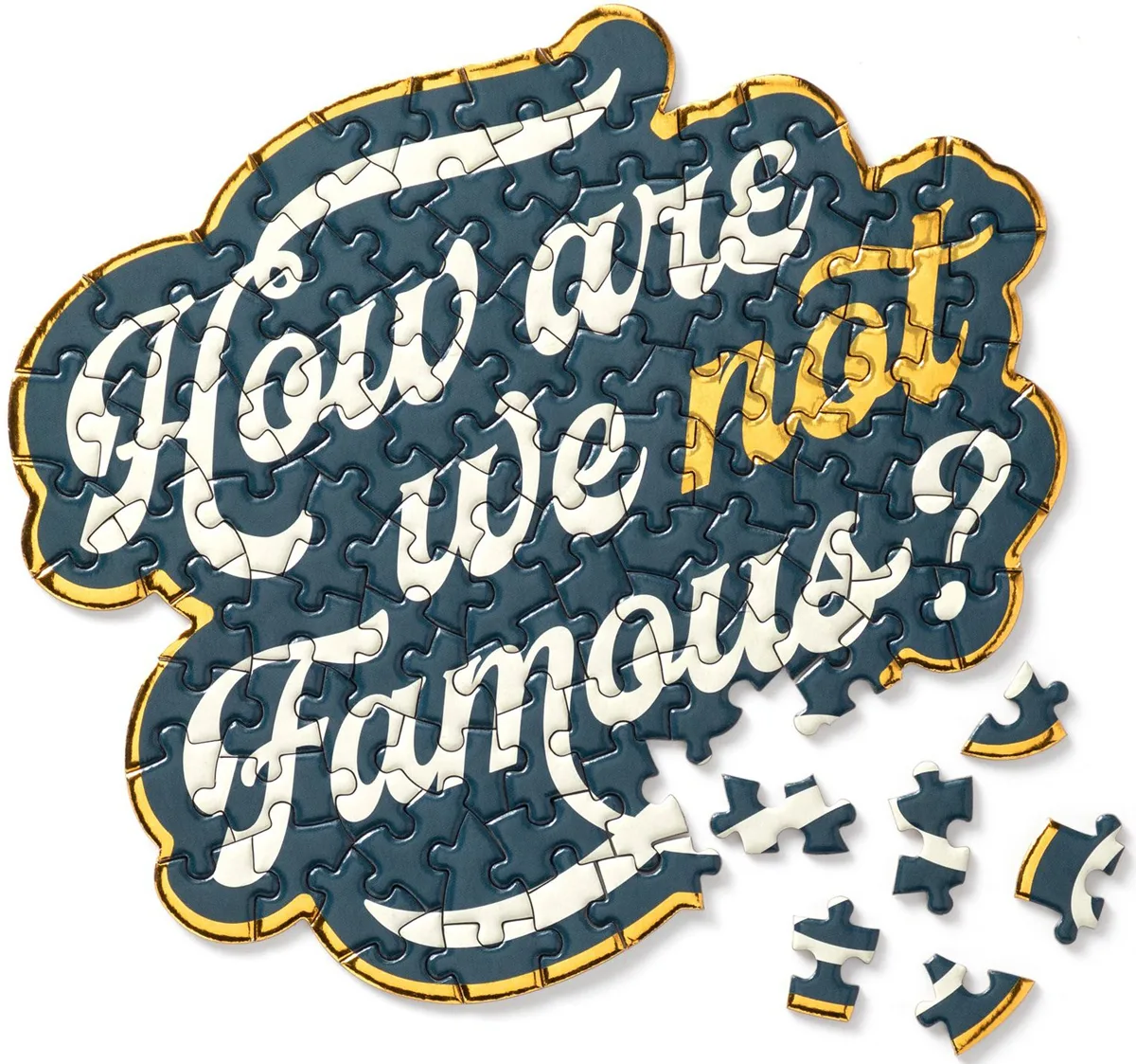 How Are We Not Famous? 100 Piece Mini Shaped Puzzle Mini Puzzle Quotes & Inspirational