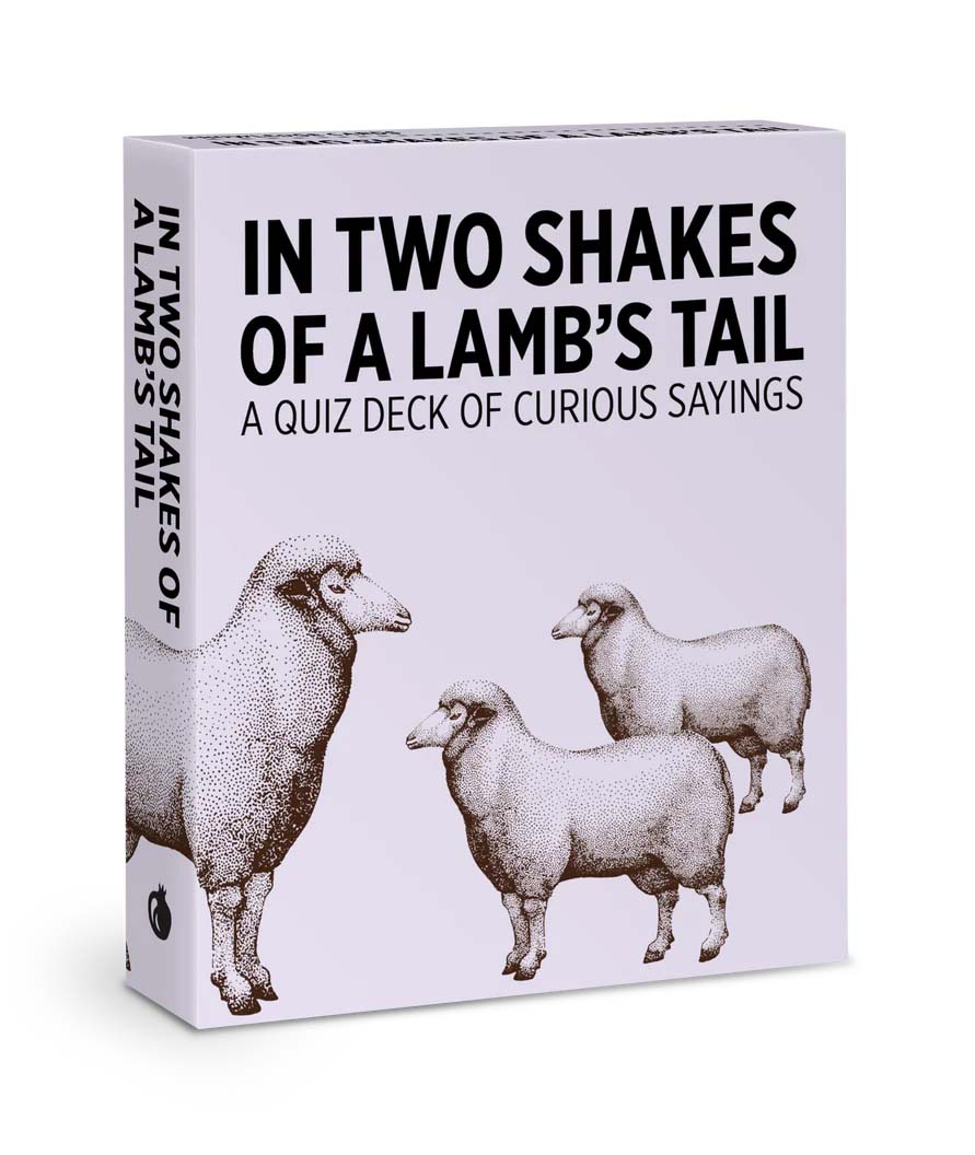 In Two Shakes of a Lamb's Tail: Curious Sayings