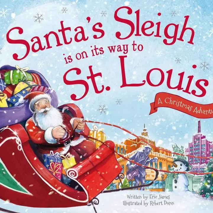 Santa's Sleigh Is On Its Way To St. Louis  - Book for ages 3 - 7